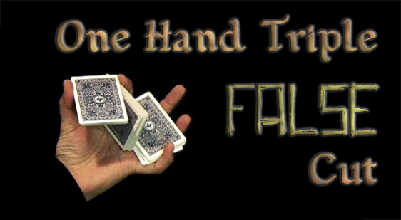 One Hand Triple False Cut